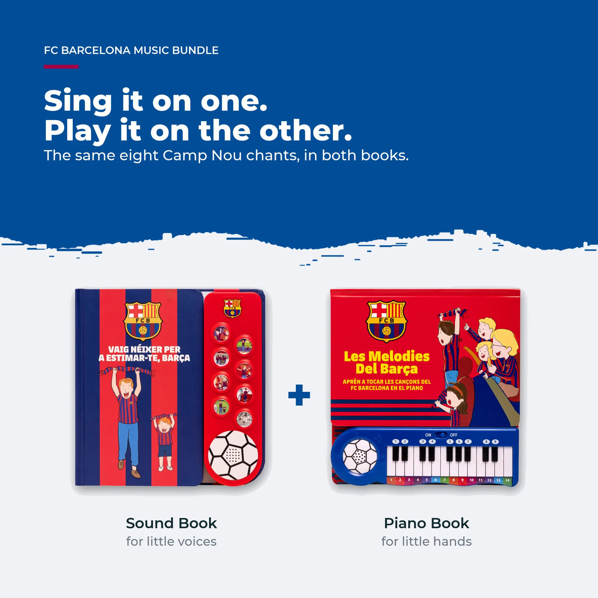 The FC Barcelona Sound Book and Piano Book side by side: the same eight chants, sing along on one and play them on the other.
