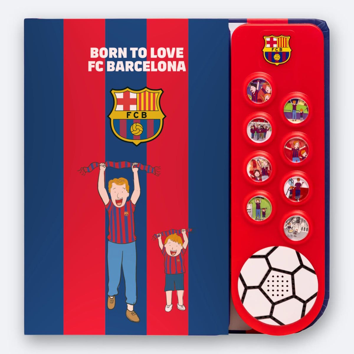 L'edizione in inglese del libro sonoro dell'FC Barcelona, Born to Love FC Barcelona: la copertina e gli otto pulsanti sonori illustrati.