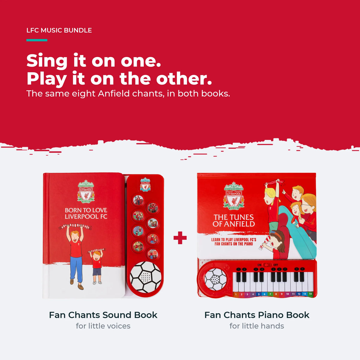 The Liverpool FC Sound Book and Piano Book side by side: the same eight Anfield chants, sing along on one and play them on the other.