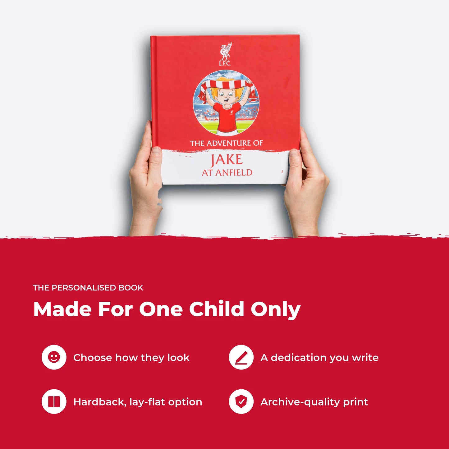 Two hands holding the Liverpool FC Personalised Book, showing its size, with four features listed beside it.
