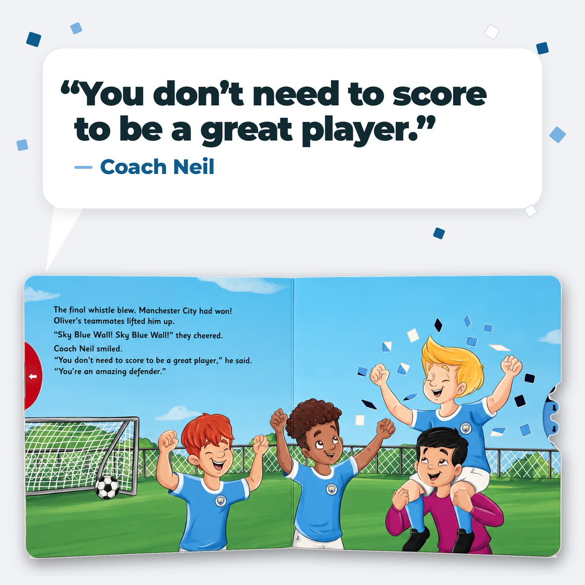 La última página del Libro Desliza y Mira del Manchester City, los compañeros de Oliver celebrando, con la frase del entrenador Neil: No hace falta marcar para ser un gran jugador