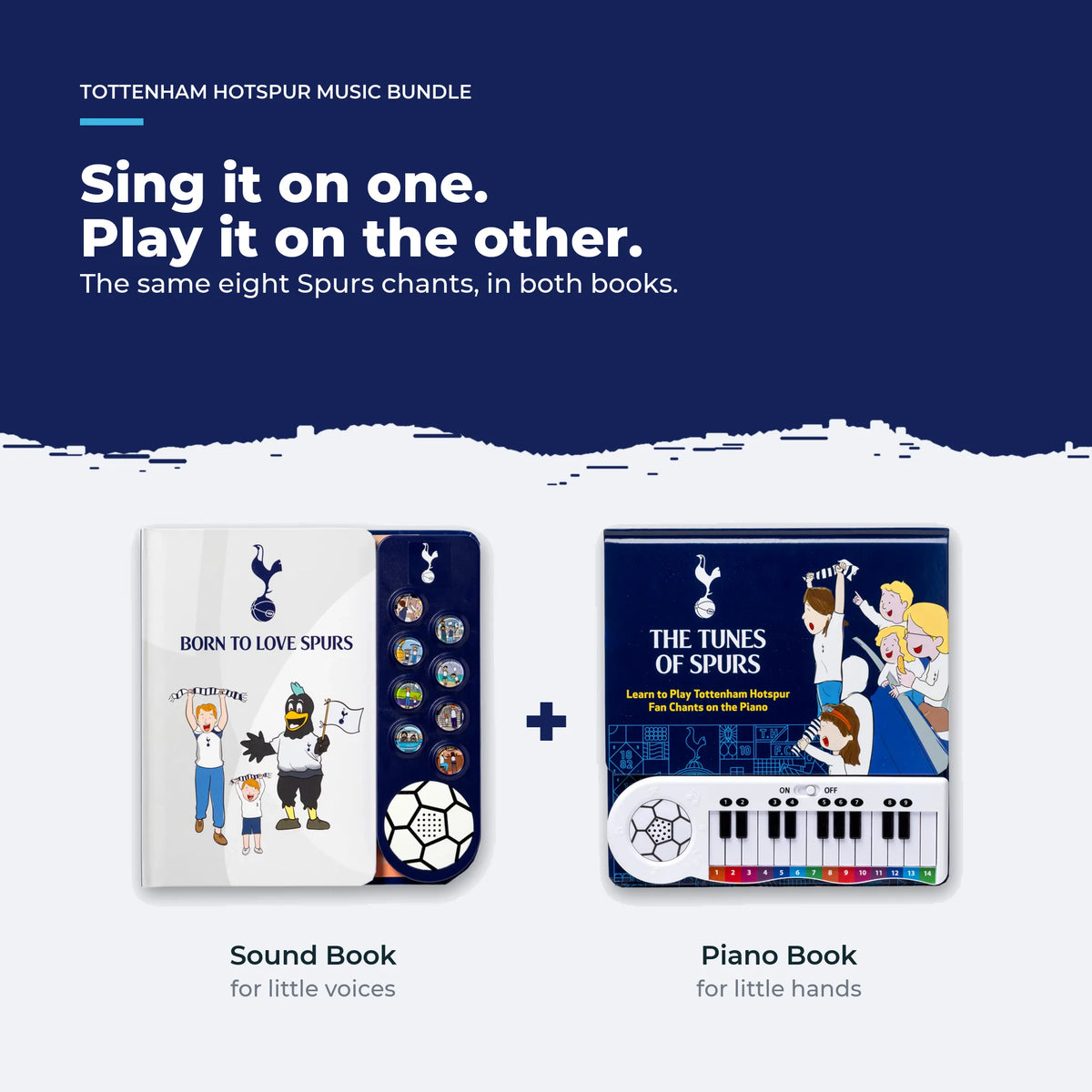 The Tottenham Hotspur Sound Book and Piano Book side by side: the same eight chants, sing along on one and play them on the other.