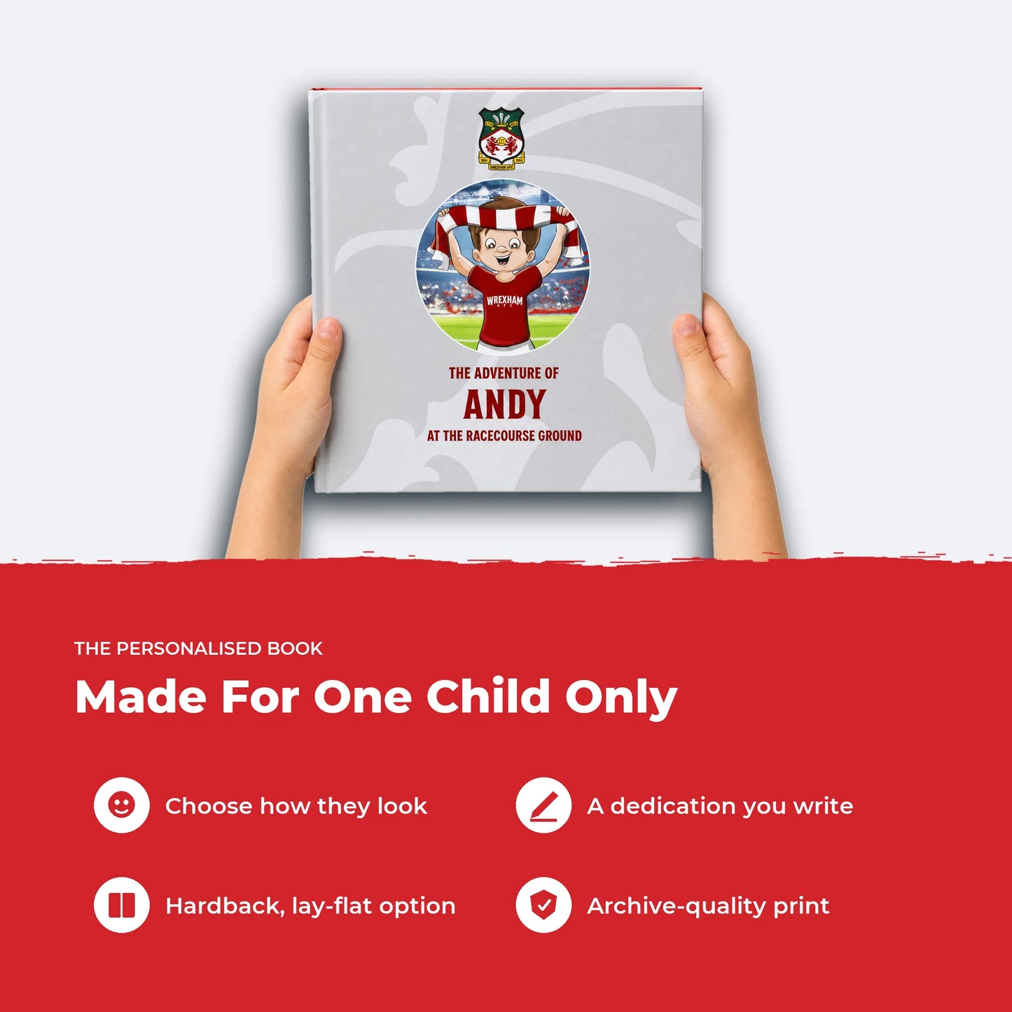 Two hands holding the Wrexham AFC Personalised Book, showing its size, with four features listed beside it.