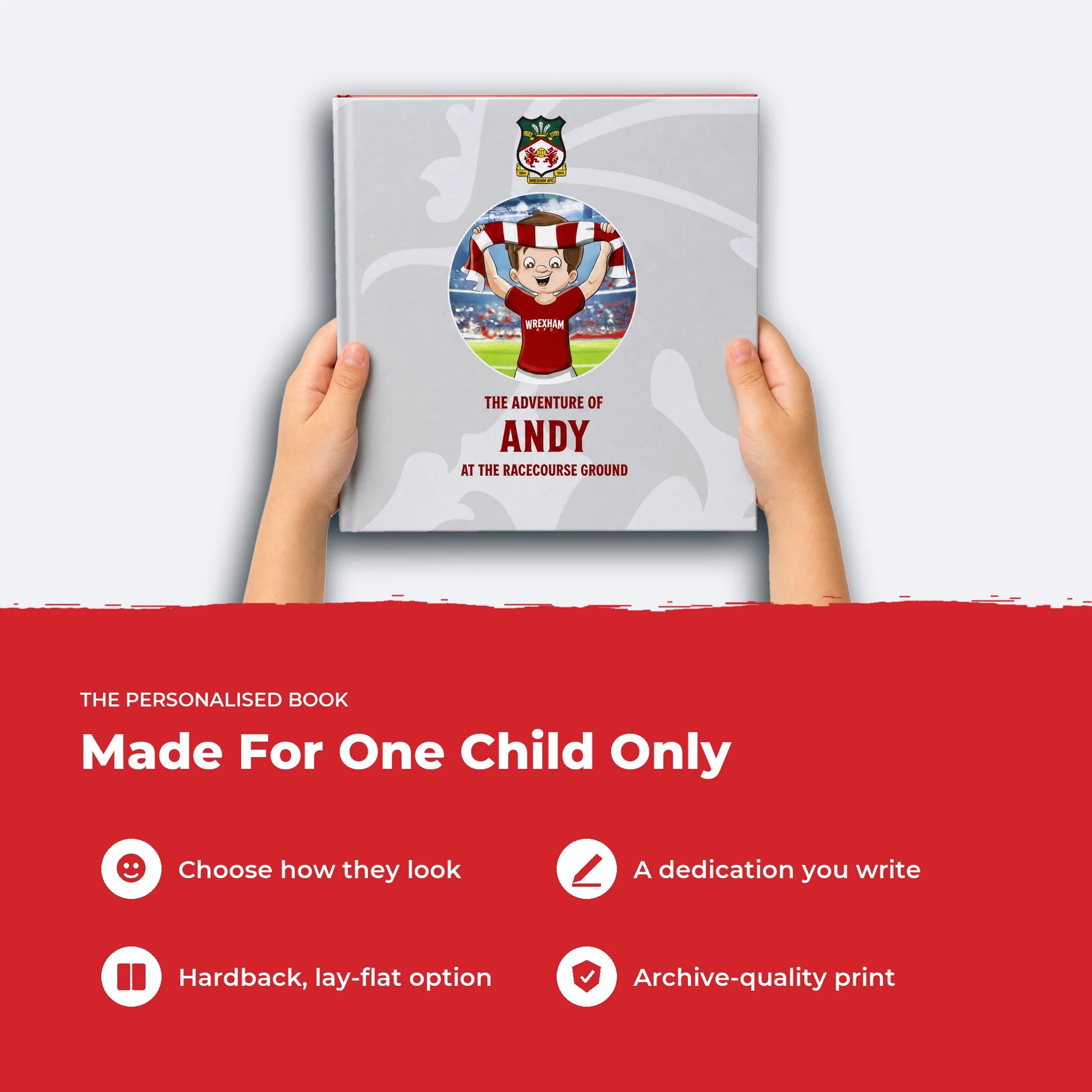 Two hands holding the Wrexham AFC Personalised Book, showing its size, with four features listed beside it.