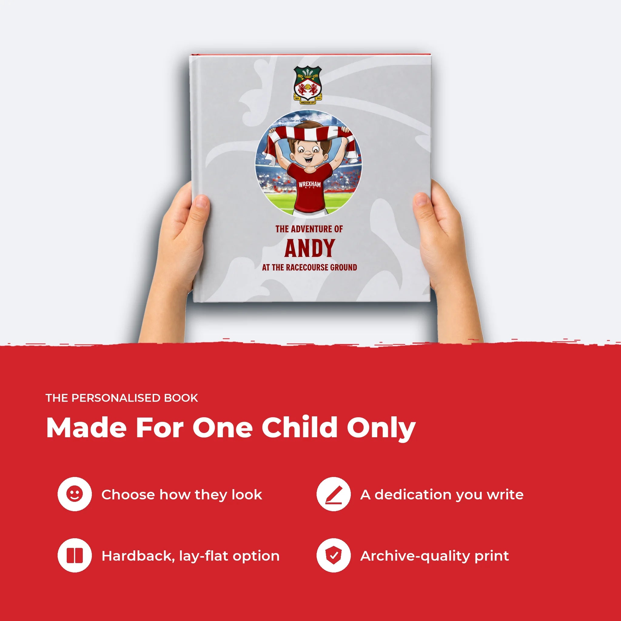 Two hands holding the Wrexham AFC Personalised Book, showing its size, with four features listed beside it.